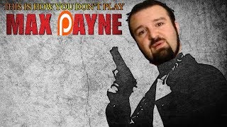 This Is How You DONT Play Max Payne 0utsyder Edition [upl. by Emlen]