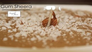 Gum Sheera  How To Make Gaund Ka Sheera  Indian Sweet  Simply Jain [upl. by Adnaral]