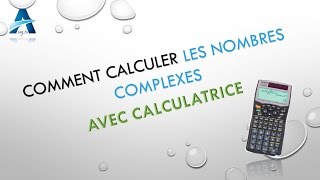 Comment calculer le Nombre Complexe  Avec Calculatrice [upl. by Sivat]