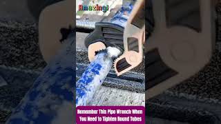 Amazing Remember This Pipe Wrench When You Need to Tighten Round Pipes tool diy [upl. by Hemingway]