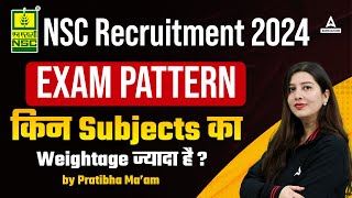 NSC Trainee Recruitment 2024  NSC Exam Pattern 2024  Subject Wise Weightage  By Pratibha Mam [upl. by Martelle]