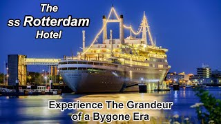 Welcome Aboard The ss Rotterdam Hotel Come Experience The Grandeur of a Bygone Era [upl. by Anialahs]