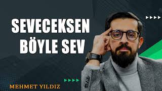 Seveceksen Böyle Sev  İhlas 4  Halîliye  Hıllet  Mehmet Yıldız hayalhanem [upl. by Balling464]