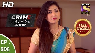 Crime Patrol Dastak  Ep 898  Full Episode  1st November 2018 [upl. by Enitsud]