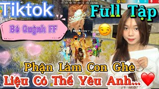 Tik Tok Free Fire  Phim ngắn Phận Làm Con Ghẻ liệu có thể yêu anh ”FULL Tập  Bé Quỳnh FF [upl. by Tabitha]