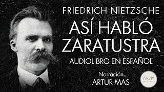 Friedrich Nietzsche  Así Habló Zaratustra Audiolibro Completo en Español quotVoz Real Humanaquot [upl. by Nomla]