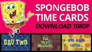 SPONGEBOB TIME CARDS IN ORDER  FREE DOWNLOAD 1080P [upl. by Gipsy]