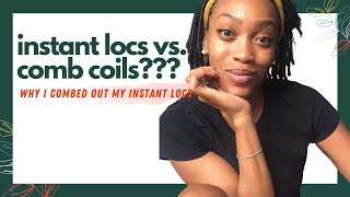 Instant Locs vs Comb Coils why I chose comb coils [upl. by Irrehc]