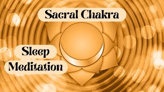 SACRAL CHAKRA Sleep Meditation  Healing amp Balancing Music for Deep Sleep 417Hz [upl. by Slater]