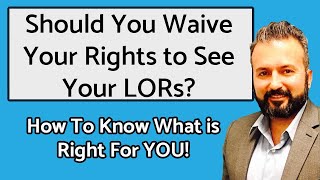 Should You Waive Your Rights to See Your Letters of Recommendation Know What is Right For YOU [upl. by Relyc]