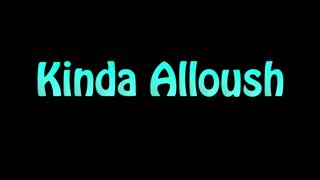 Learn How To Pronounce Kinda Alloush [upl. by Valda]