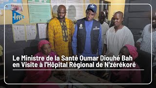 Le ministre de la santé Oumar Diouhé Bah en visite à lhôpital régional de Nzérékoré [upl. by Aerdnaeel]