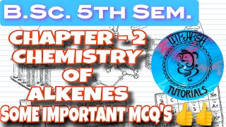 BSc 5th semester chemistry Most Important MCQs  Chemistry of Alkenes [upl. by Elram]