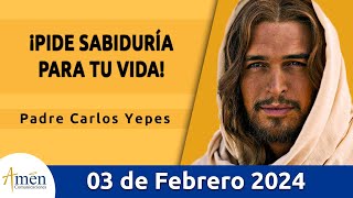 Evangelio De Hoy Sábado 3 Febrero 2024 l Padre Carlos Yepes l Biblia l Marcos 63034 l Católica [upl. by Solohcin]