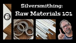 Silversmithing Raw Materials 101 [upl. by Lesig179]