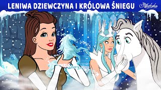 Leniwa Dziewczyna i Królowa Śniegu ❄️🩵  Bajki po Polsku  Bajka i opowiadania na Dobranoc [upl. by Reinar322]