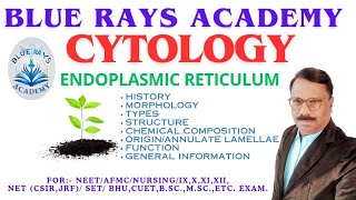 CYTOLOGY ENDOPLASMIC RETICULUM HISTORY  MORPHOLOGY  TYPES  STRUCTURE  CHEMISTRY  FUNCTION [upl. by Ramak]