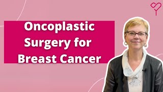 How to Understand Oncoplastic Surgery for Breast Cancer Reconstruction [upl. by Sible]