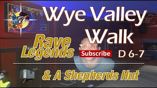 Wye Explorer Wye Valley Walk  Days 67  Rave Legends amp A Shepherds Hut  Glasbury to Hereford [upl. by Notelrahc630]