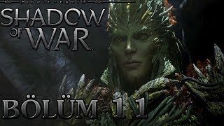 DOĞANIN KORUYUCUSU CARNAN  Middle Earth Shadow of War Türkçe 11 [upl. by Silado]