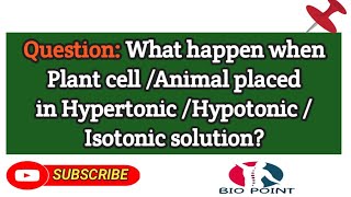 What happen when plant Animal cell placed in hypertonicIsohypo solution BioPoint Class9th 11th [upl. by Needan]