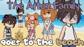 • The Afton Family goes to the Beach  FNAF • [upl. by Ennovehs860]