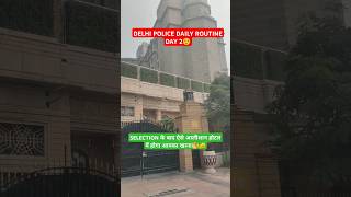 Delhi police Daily Routine Day 2 motivation delhipolice vlog [upl. by Valerlan237]