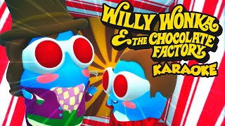 KARAOKE 🍫 Willy WONKA and the Oompa Loompas 🍭 The Chocolate Factory I Bad Feeling by Moonies [upl. by Anekam440]