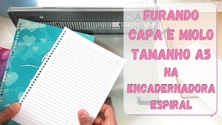 Como furar miolo e capa A5 na encadernadora espiral de modo fácil 5 [upl. by Kamp395]