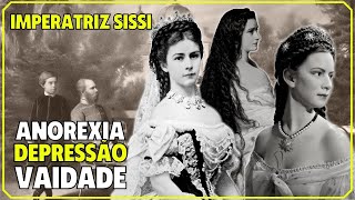 👑 A IMPERATRIZ SISSI ANOREXIA DEPRESSÃO E VAIDADE  NETFLIX [upl. by Eladnyl]