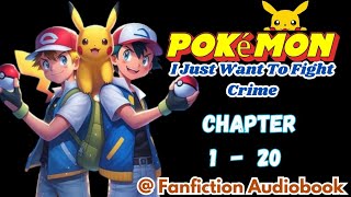 PokéMon I Just Want To Fight Crime Chapter 1  20 [upl. by Nahsin]