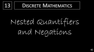 Discrete Math  151 Nested Quantifiers and Negations [upl. by Namyw]