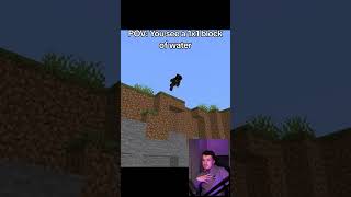 POV WIDZISZ JEDEN BLOK WODY 💦 shorts minecraft [upl. by Ninerb]