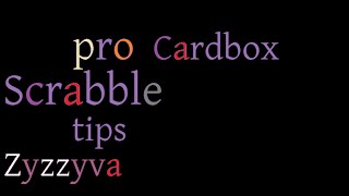 Scrabble Pro Tips Zyzzyva Cardboxing [upl. by Llednahc]