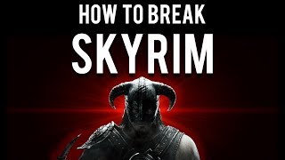 How to be OP and break Skyrim [upl. by Rramal180]