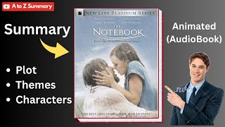 The Notebook  Nicholas Sparks  Summary amp Explanation Animated Audiobook [upl. by Ainegul720]