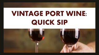 Vintage Port Wine Quick Sip [upl. by Theurich]