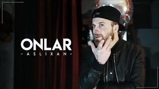 Aslixan  Onlar Official Music Video [upl. by Veradi]