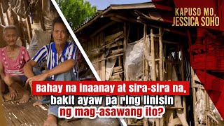 Bahay na inaanay at sirasira na bakit ayaw iwanan ng magasawang ito  Kapuso Mo Jessica Soho [upl. by Nellir]