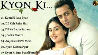 Kyon Ki Movie All SongsSalman Khan amp Kareena Kapoor amp rimi senMusical Club [upl. by Adav147]