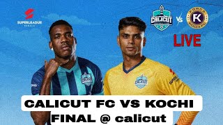 CALICUT FC VS KOCHI FINAL [upl. by Armalla639]