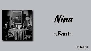 Nina  ​Feast  Lirik Lagu [upl. by Johiah320]