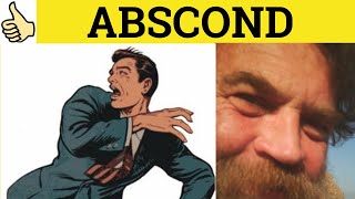 🔵 Abscond  Abscond Meaning  Abscond Examples  Abscond Defined  Formal English [upl. by Bronwen379]