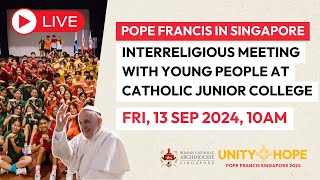 LIVE Interreligious Meeting with Young People at CJC  Pope Francis Singapore [upl. by Kariotta]