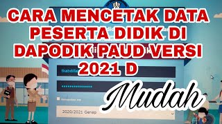 CARA MENCETAK DOKUMEN PESERTA DIDIK DI DAPODIK PAUD VERSI 2021 D [upl. by Chappelka]