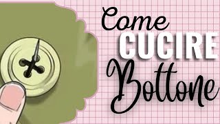 CUCIRE BOTTONE 2 e 4 buchi  How to sew a button CCarpentieri [upl. by Nna707]