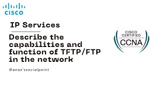 CCNA 63 Describe the capabilities and function of TFTPFTP in the network [upl. by Enner321]