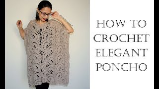 How to Crochet Elegant Poncho [upl. by Ecnarual193]