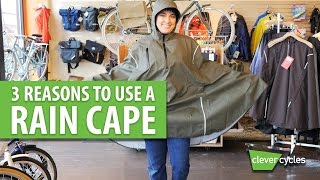 3 Reasons to Use a Rain Cape for Bicycling  Clever Cycles [upl. by Atekram]