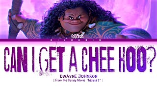 Dwayne Johnson Can I Get A Chee Hoo Lyrics Maui  Moana 2 [upl. by Erdua]